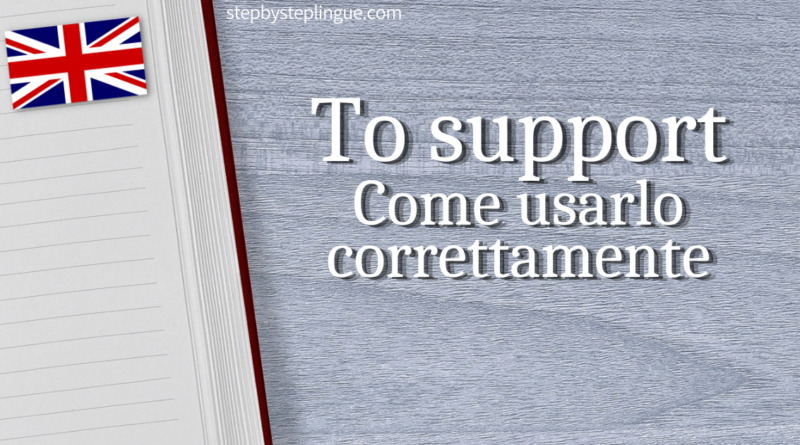 To support Come usarlo correttamente inglese title