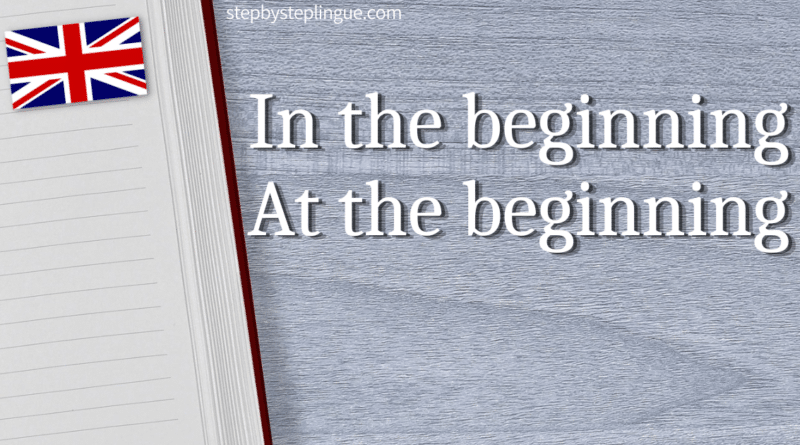 In the beginning At the beginning differenza inglese title
