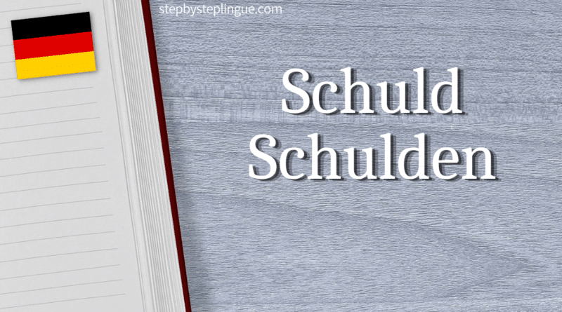 Schuld Schulden Schuldig differenza tedesco title